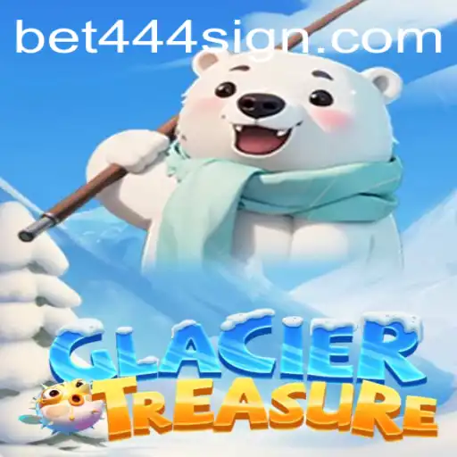 Discover the Thrills of GlacierTreasure and the Excitement of Bet444 Sign Up