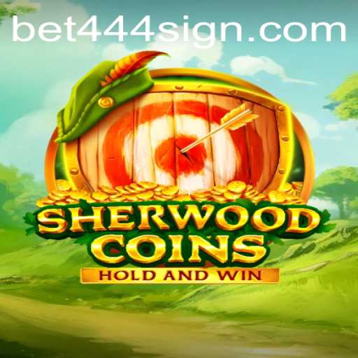Exploring the Exciting World of SherwoodCoins and Bet444 Sign Up